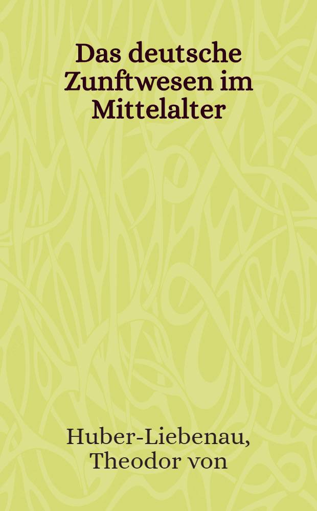 Das deutsche Zunftwesen im Mittelalter