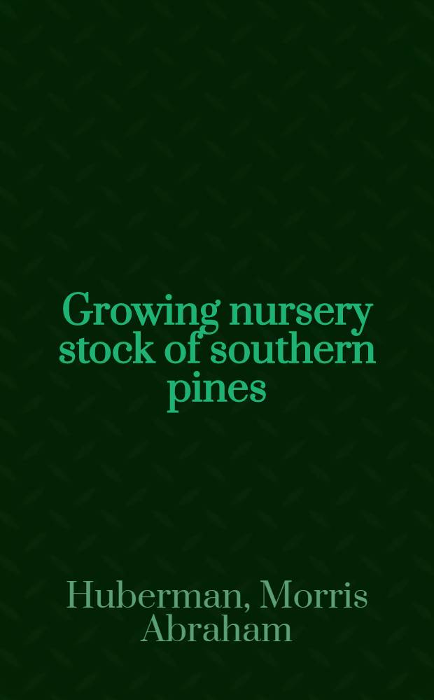 Growing nursery stock of southern pines