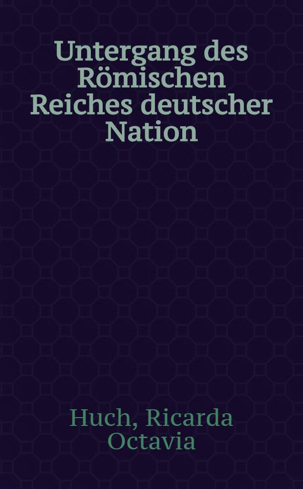 Untergang des Römischen Reiches deutscher Nation