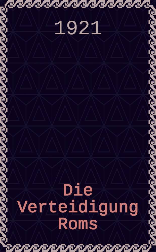 Die Verteidigung Roms : Roman