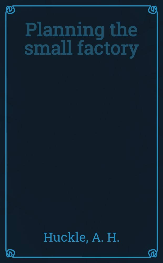 Planning the small factory