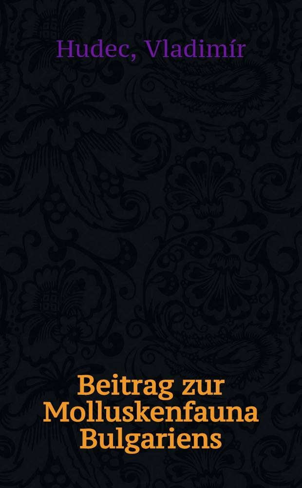 Beitrag zur Molluskenfauna Bulgariens