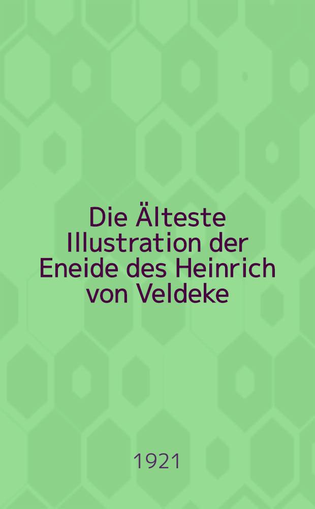 Die Älteste Illustration der Eneide des Heinrich von Veldeke