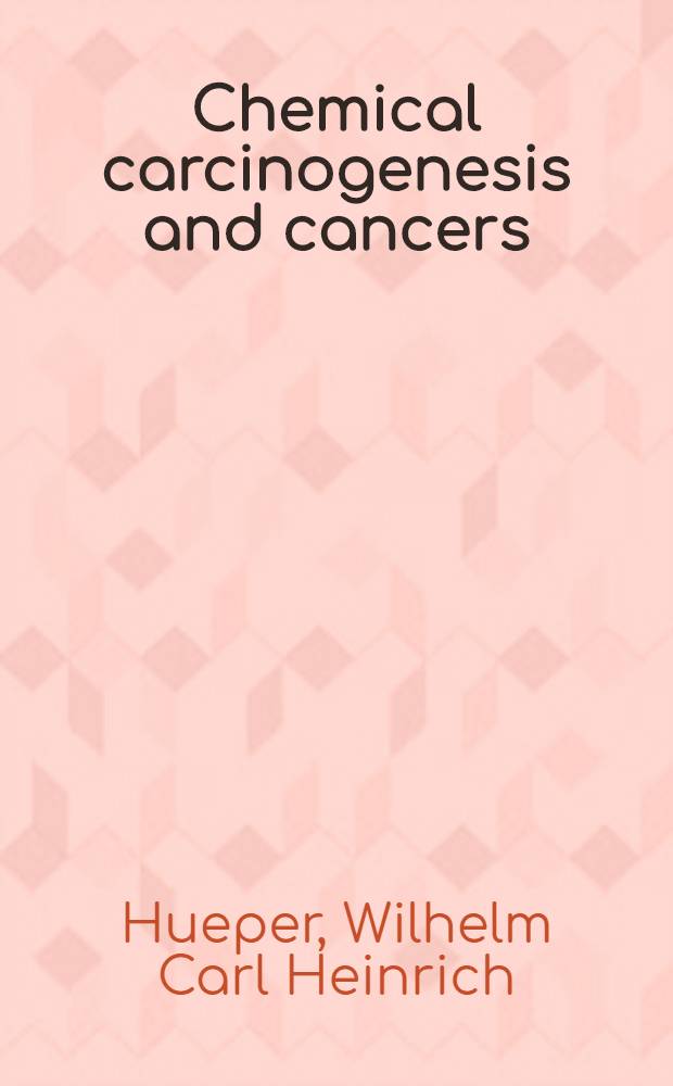 Chemical carcinogenesis and cancers