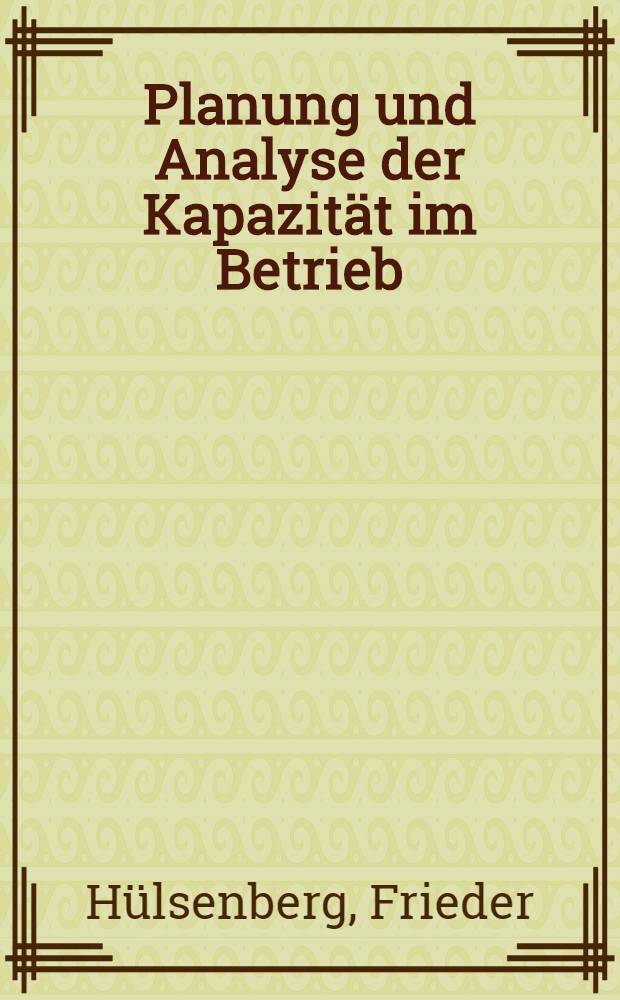 Planung und Analyse der Kapazität im Betrieb