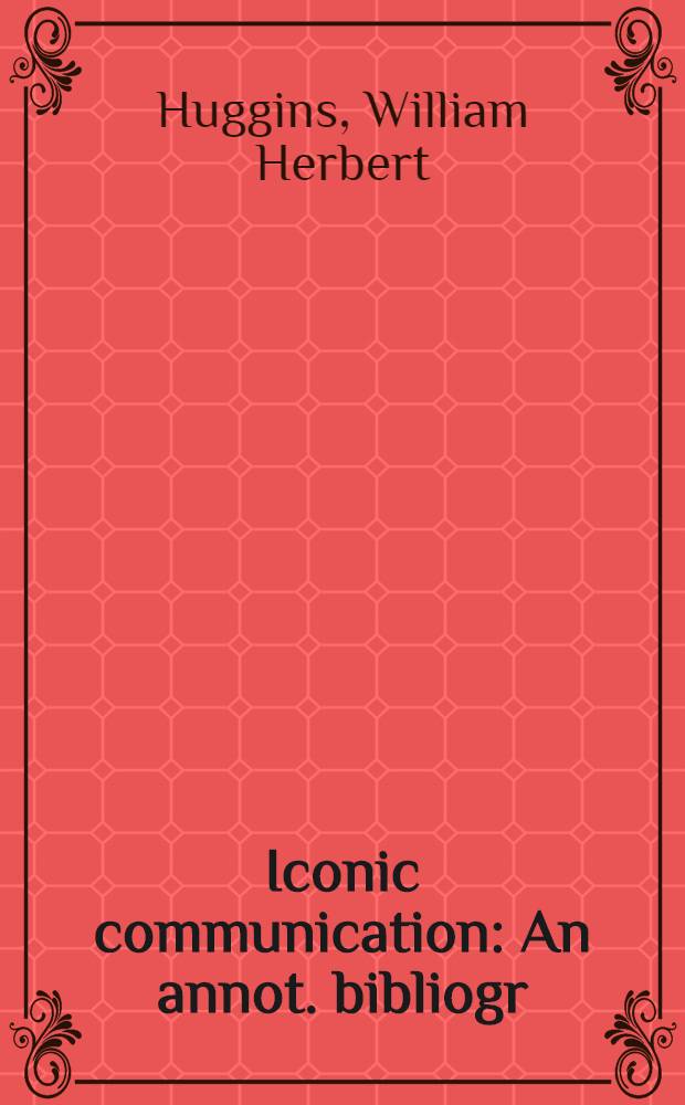 Iconic communication : An annot. bibliogr