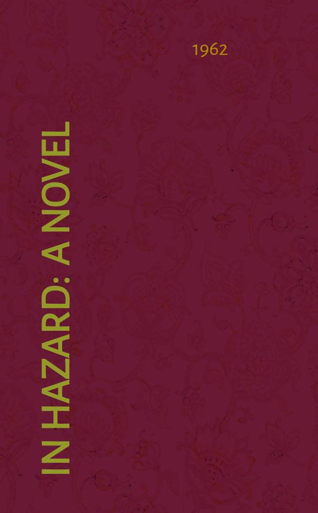 In hazard : A novel