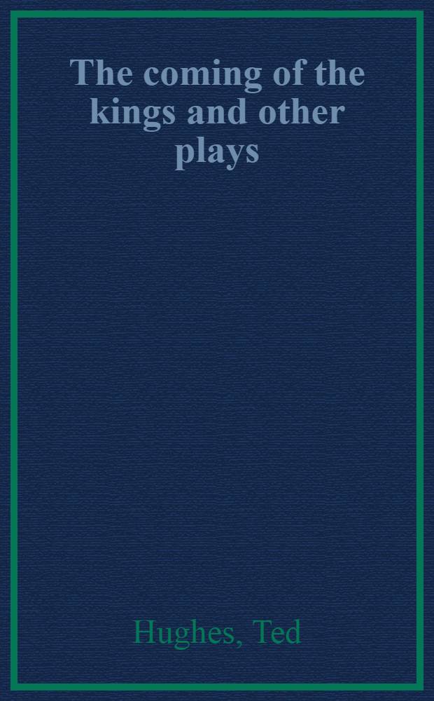The coming of the kings and other plays