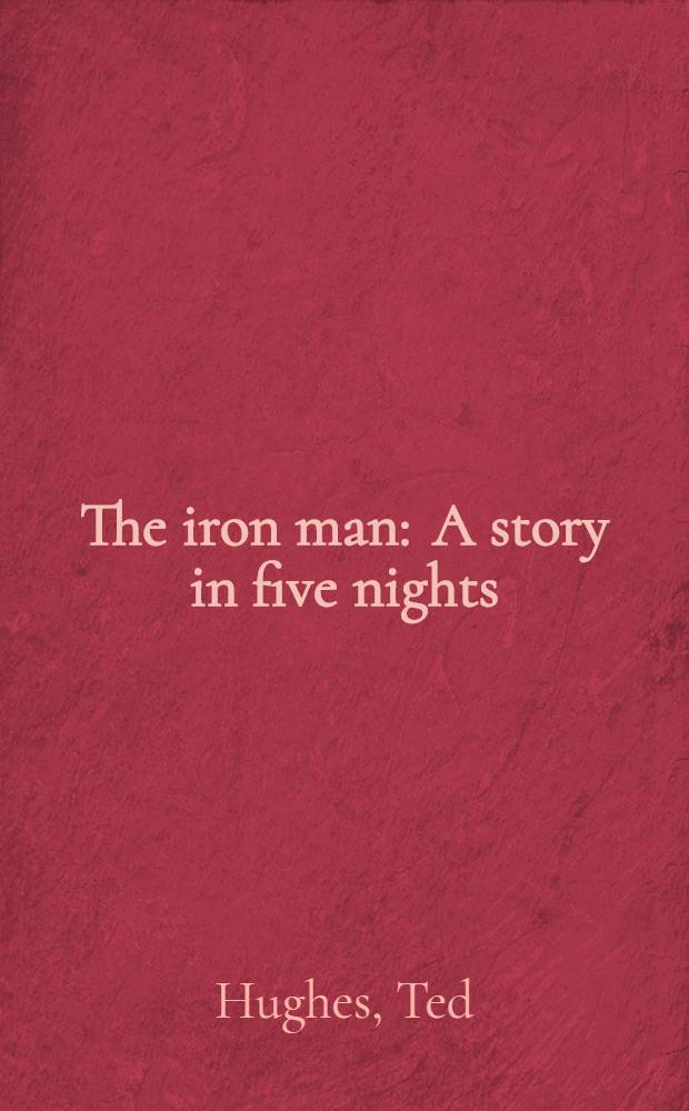 The iron man : A story in five nights
