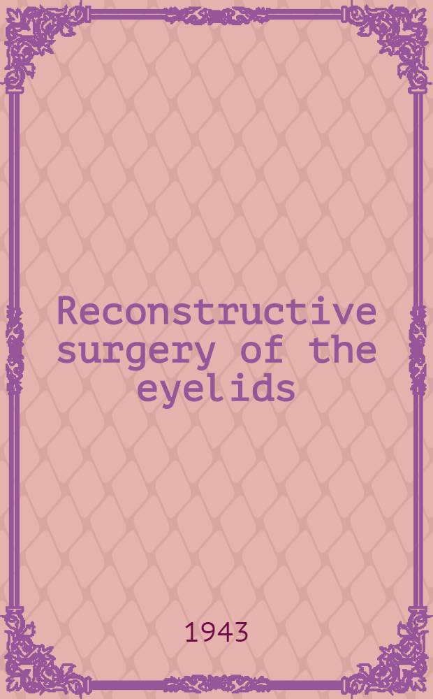 Reconstructive surgery of the eyelids