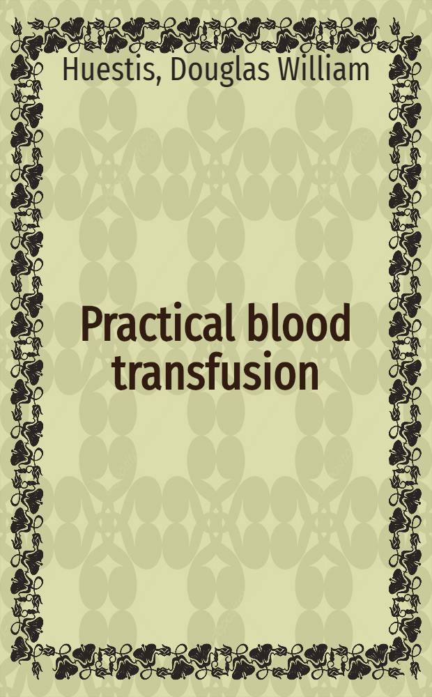 Practical blood transfusion