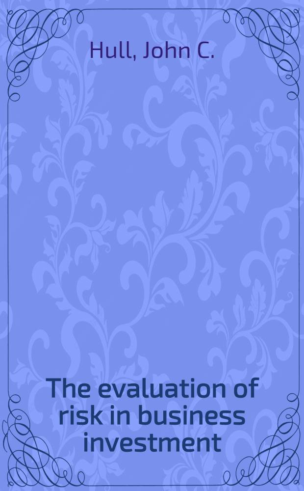 The evaluation of risk in business investment