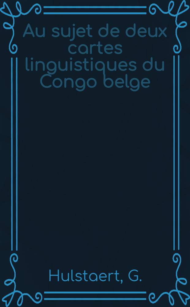 Au sujet de deux cartes linguistiques du Congo belge