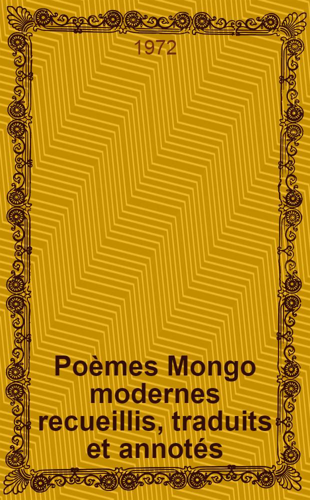 Poèmes Mongo modernes recueillis, traduits et annotés