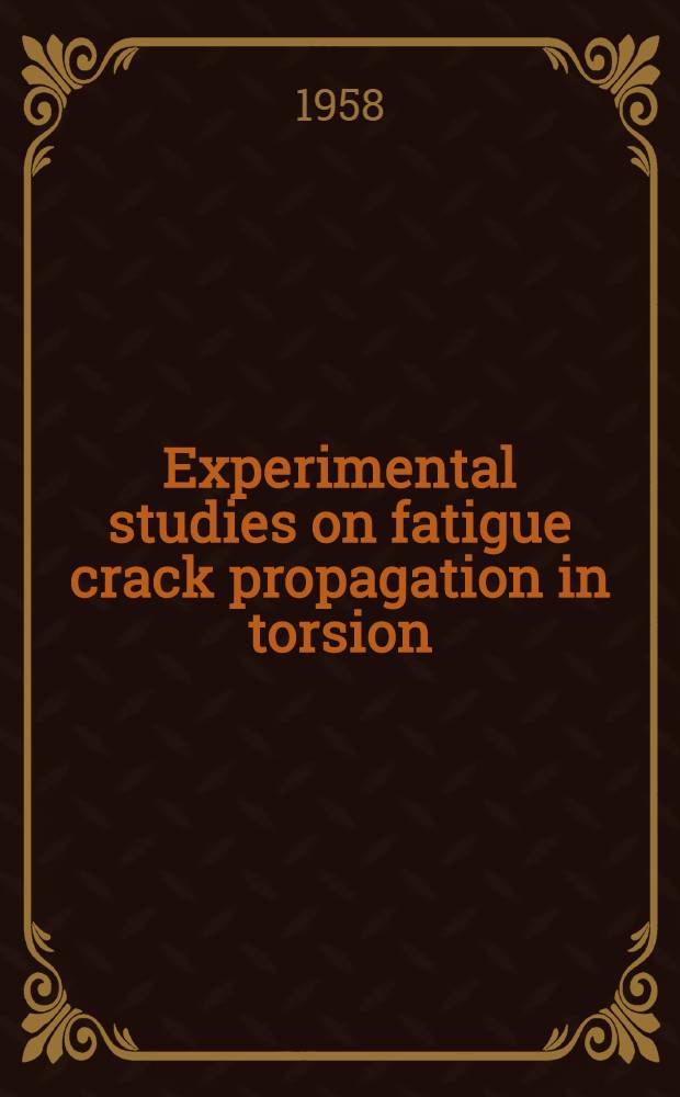 Experimental studies on fatigue crack propagation in torsion
