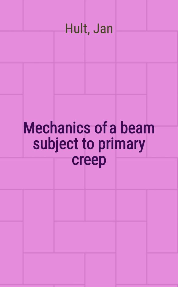 Mechanics of a beam subject to primary creep