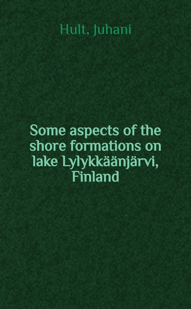 Some aspects of the shore formations on lake Lylykkäänjärvi, Finland