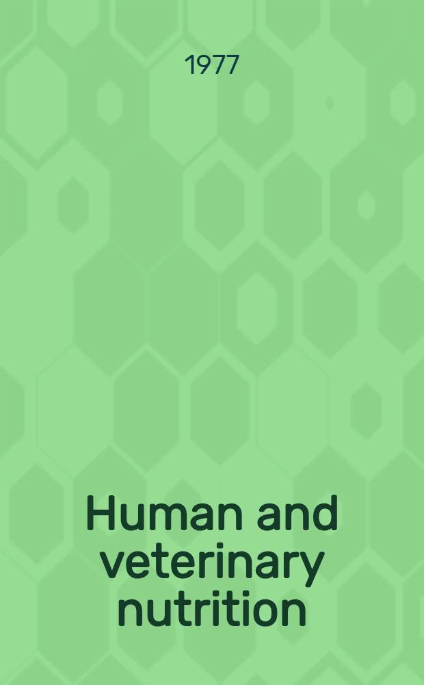 Human and veterinary nutrition
