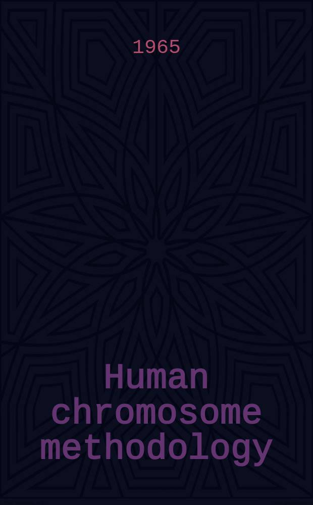 Human chromosome methodology