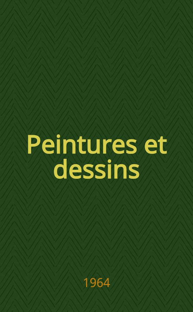 [Peintures et dessins : Catalogue