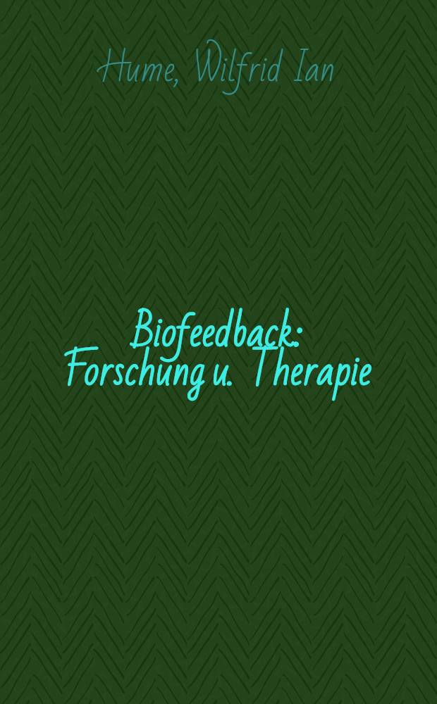 Biofeedback : Forschung u. Therapie