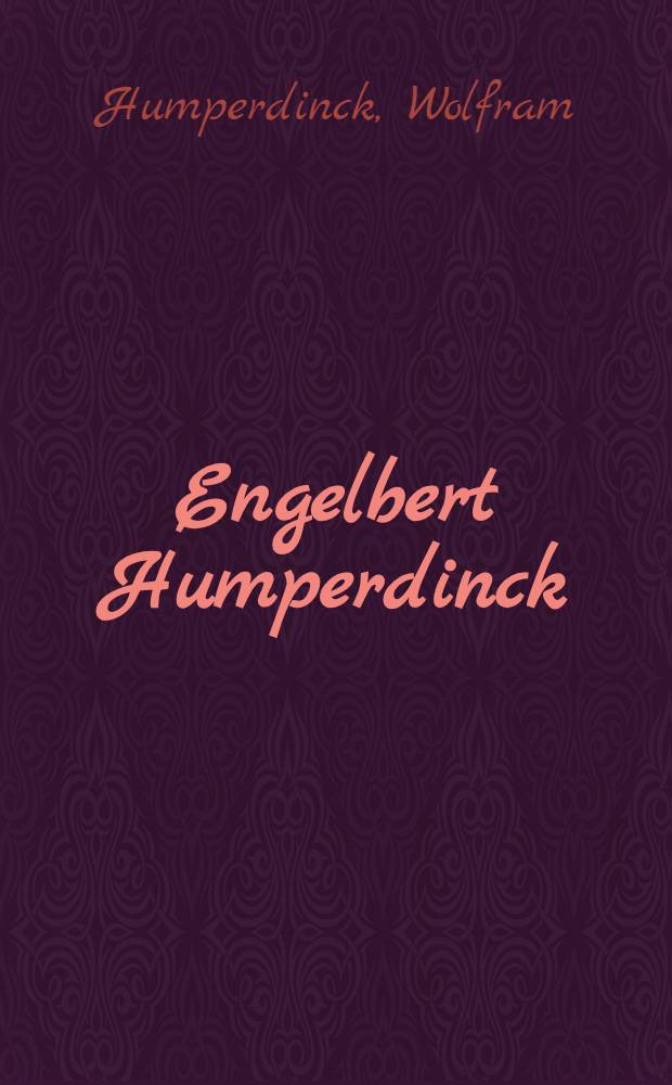 Engelbert Humperdinck : Das Leben meines Vaters