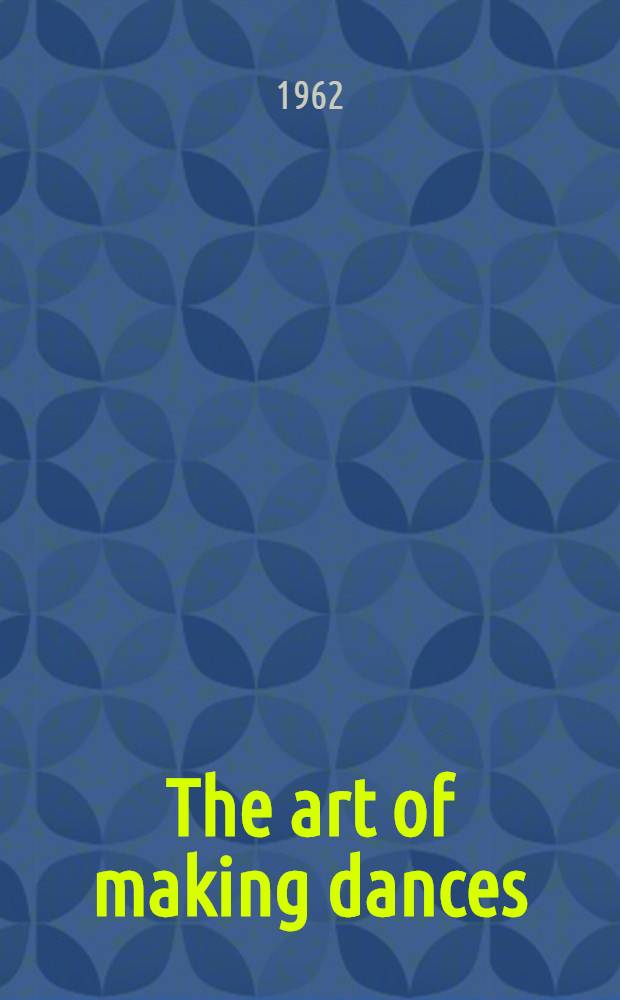 The art of making dances