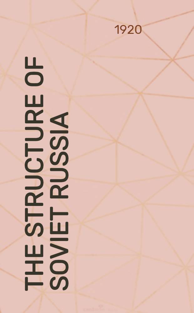 The structure of soviet Russia : economic and political
