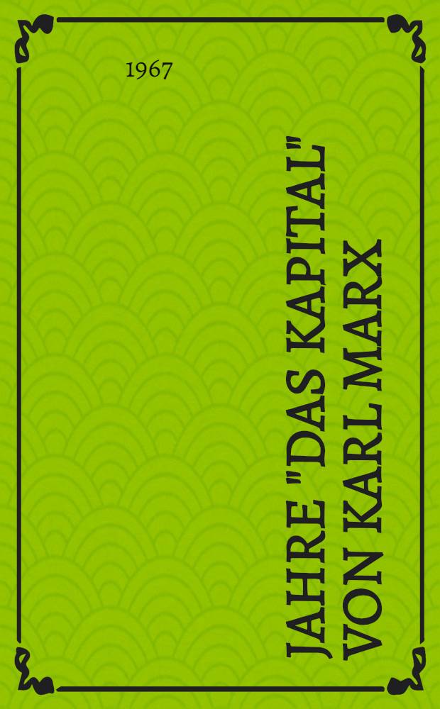 100 Jahre "Das Kapital" von Karl Marx : Sammlung