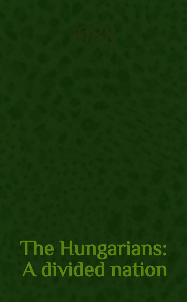 The Hungarians : A divided nation