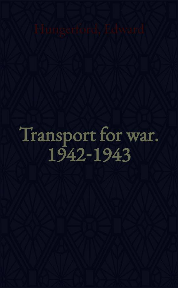 Transport for war. 1942-1943