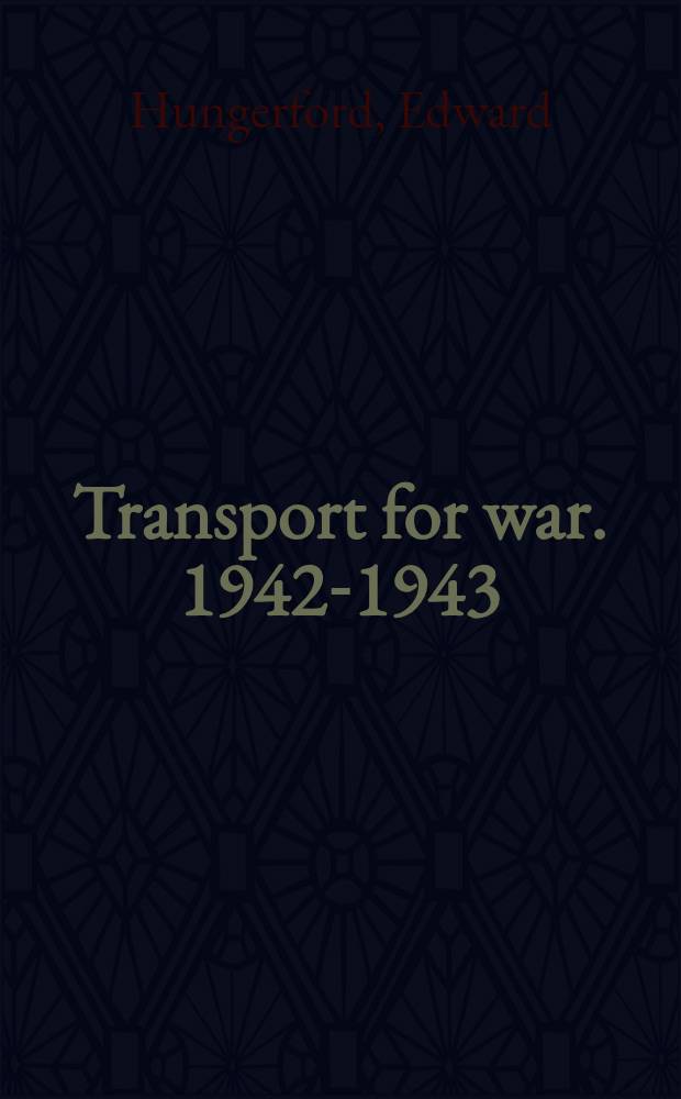 Transport for war. 1942-1943