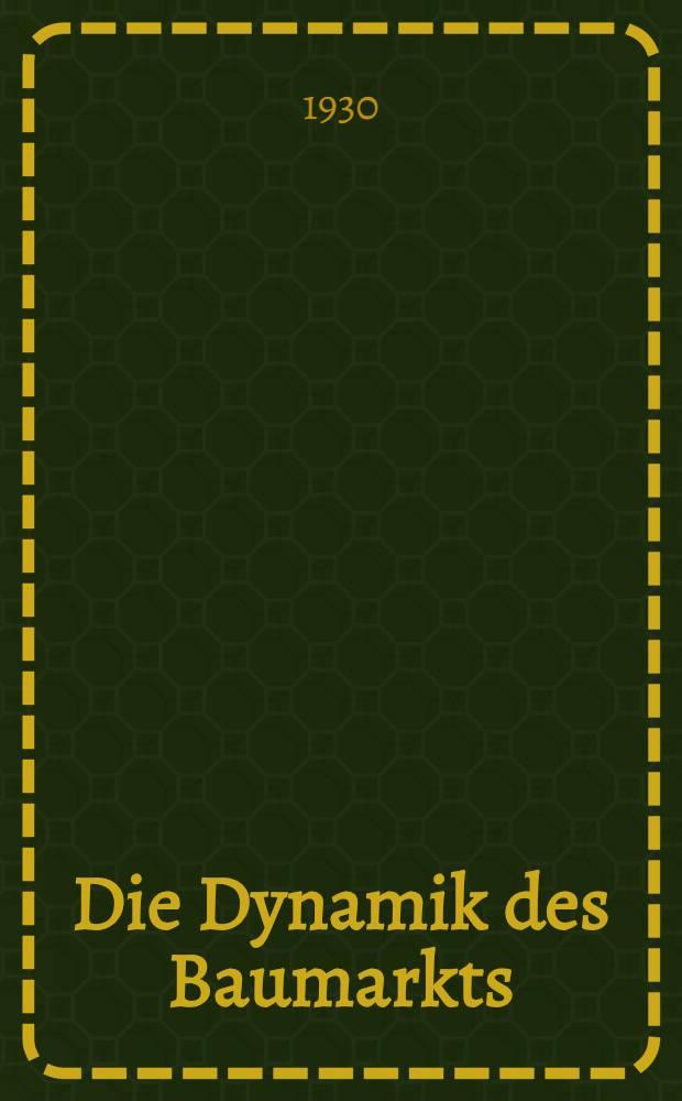 [Die Dynamik des Baumarkts