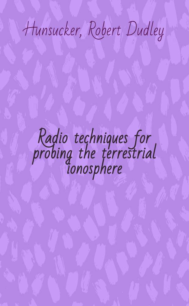 Radio techniques for probing the terrestrial ionosphere