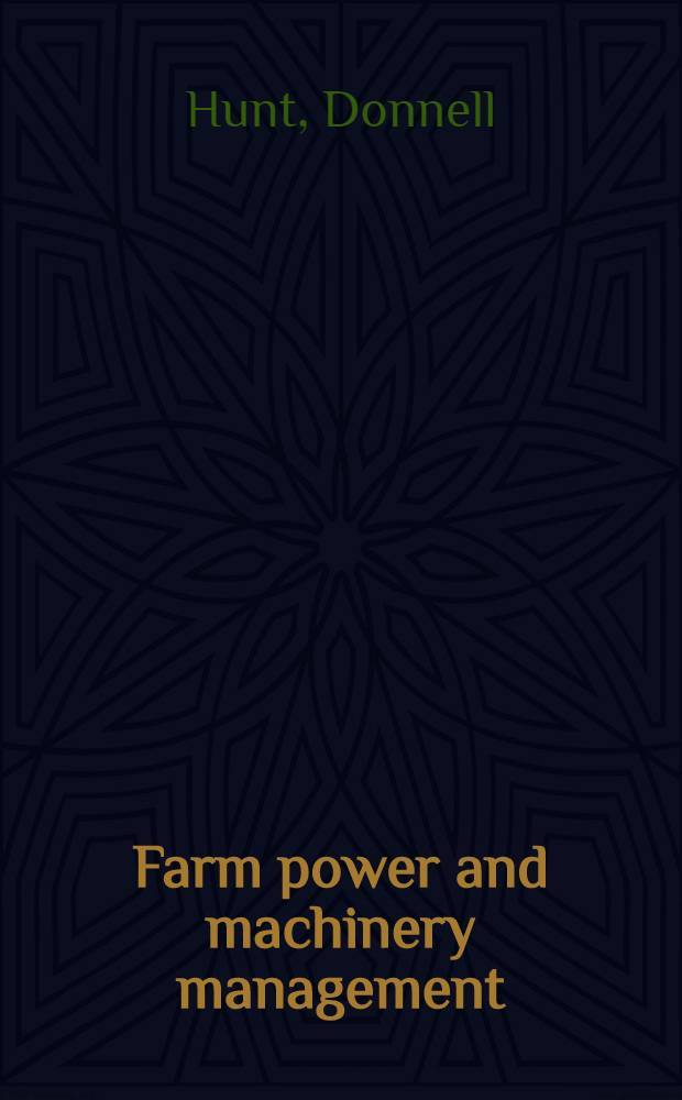 Farm power and machinery management : Laboratory manual and workbook