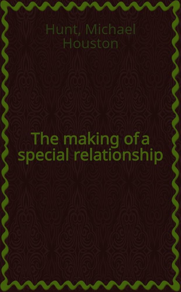 The making of a special relationship : The United States a. China to 1914