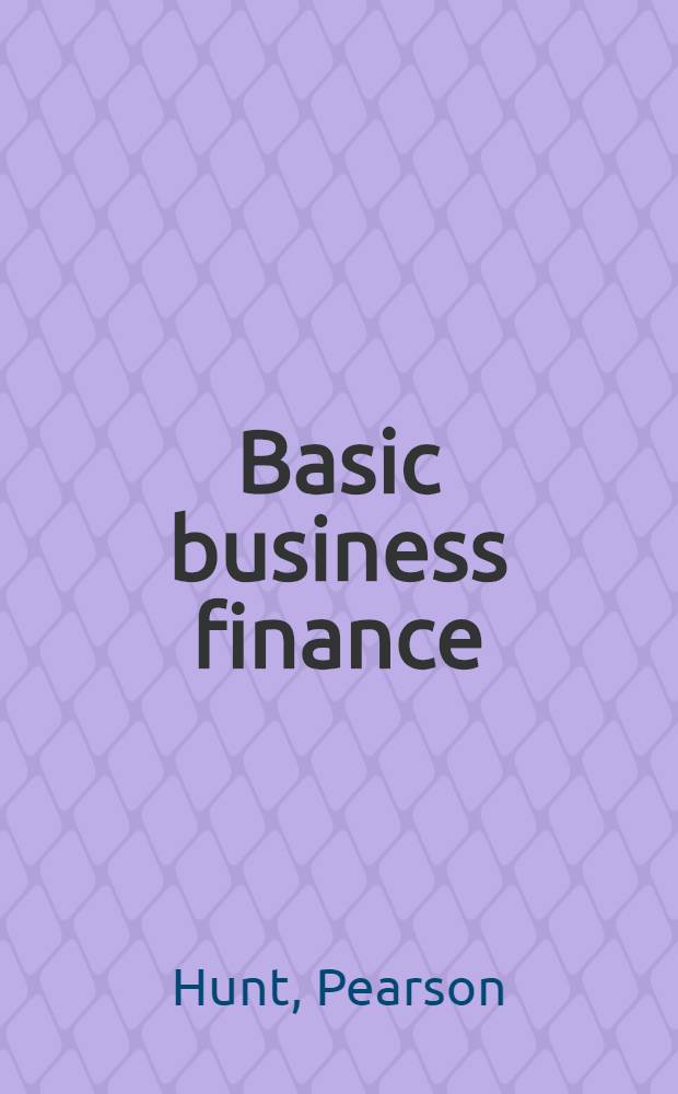 Basic business finance : Text a. cases