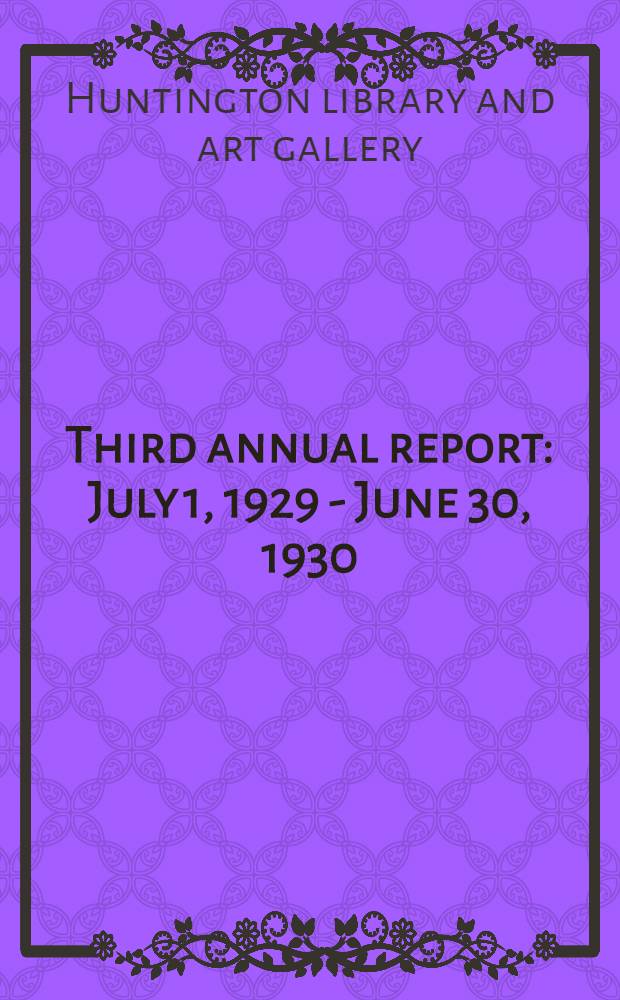Third annual report : July 1, 1929 - June 30, 1930