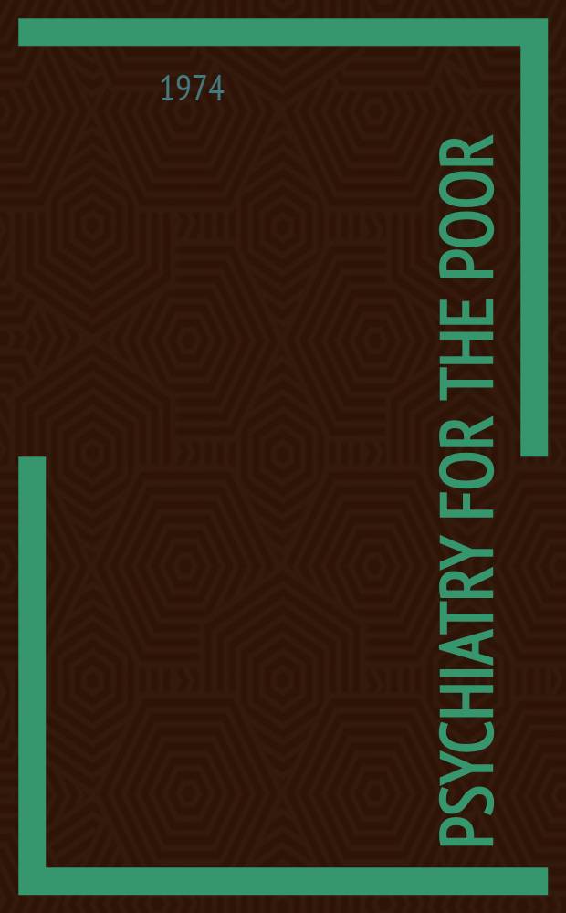 Psychiatry for the poor : 1851 Colney Hatch asylum-Friern hospital 1973 : A medical and social history