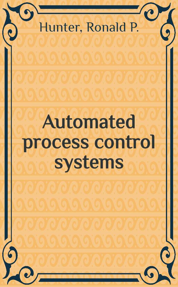 Automated process control systems : Concepts a. hardware