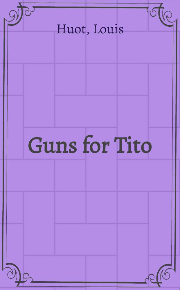 Guns for Tito