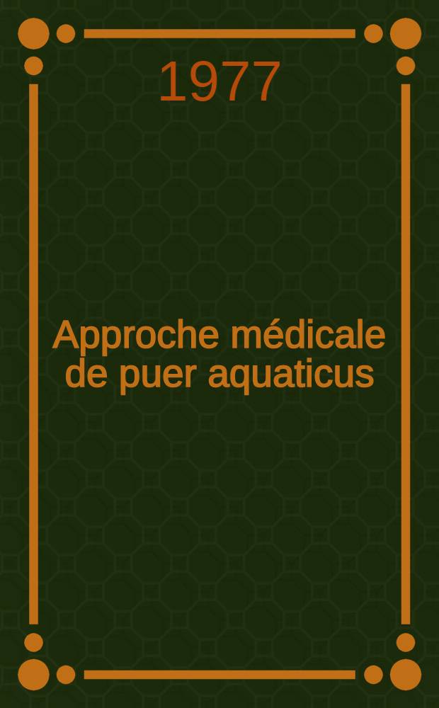 Approche médicale de puer aquaticus (bébé-nageur) : Thèse