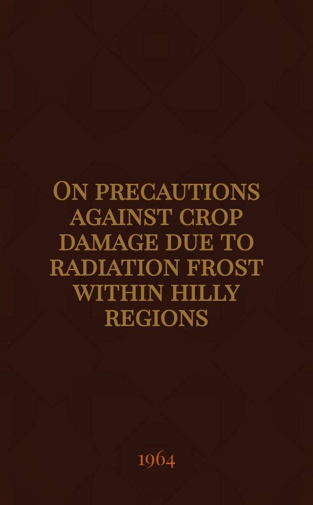 On precautions against crop damage due to radiation frost within hilly regions