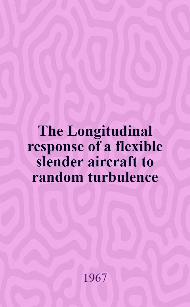The Longitudinal response of a flexible slender aircraft to random turbulence