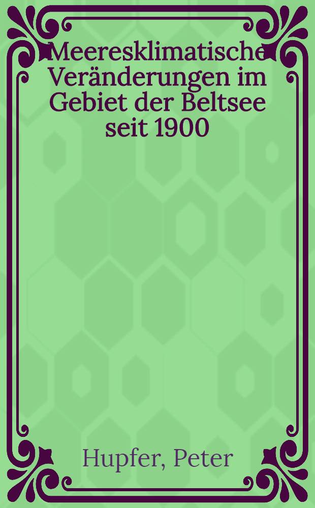 Meeresklimatische Veränderungen im Gebiet der Beltsee seit 1900