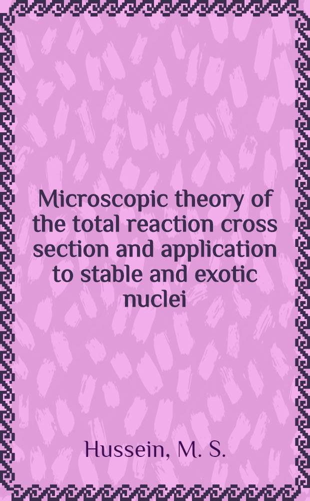 Microscopic theory of the total reaction cross section and application to stable and exotic nuclei