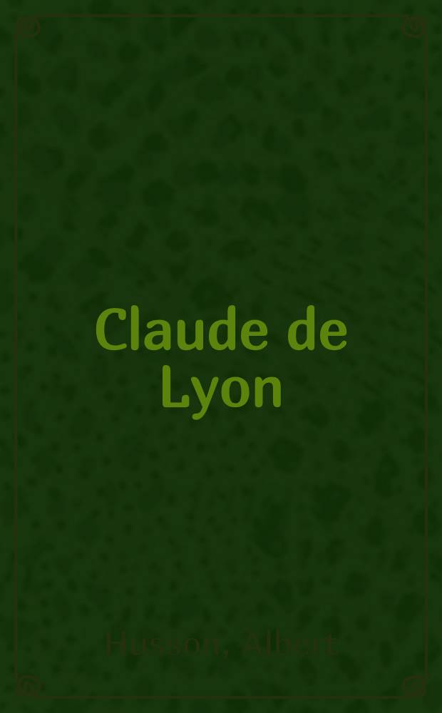 Claude de Lyon
