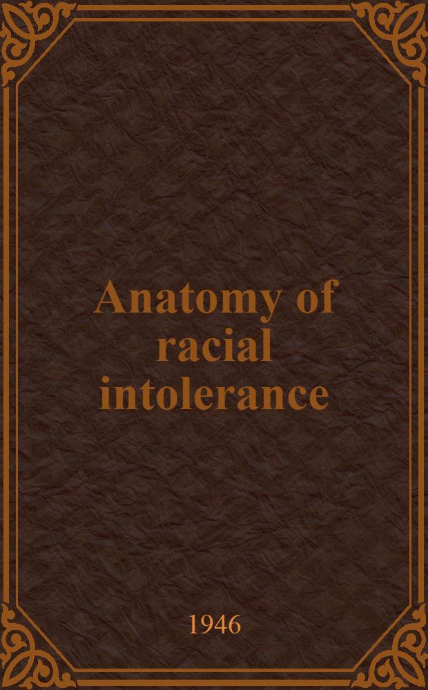 Anatomy of racial intolerance
