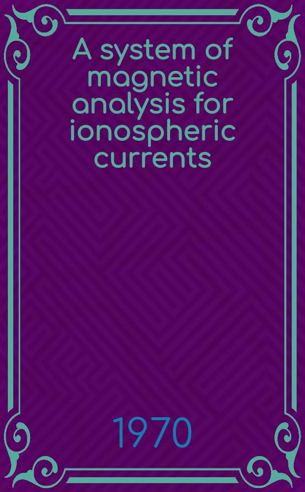 A system of magnetic analysis for ionospheric currents
