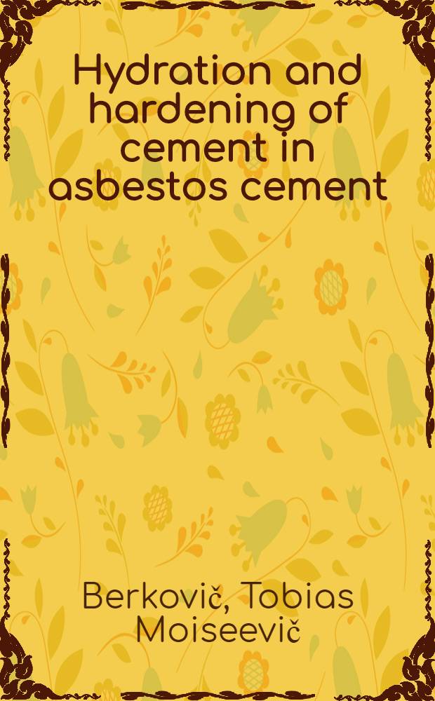 Hydration and hardening of cement in asbestos cement : Supplementary paper